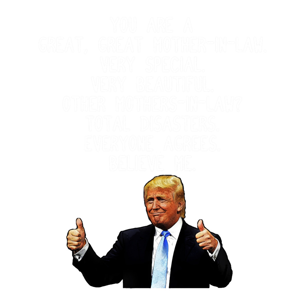 Mother-In-Law TrumpConservative Mother In LawMother_s Day Gift Custom Donald Trump.png