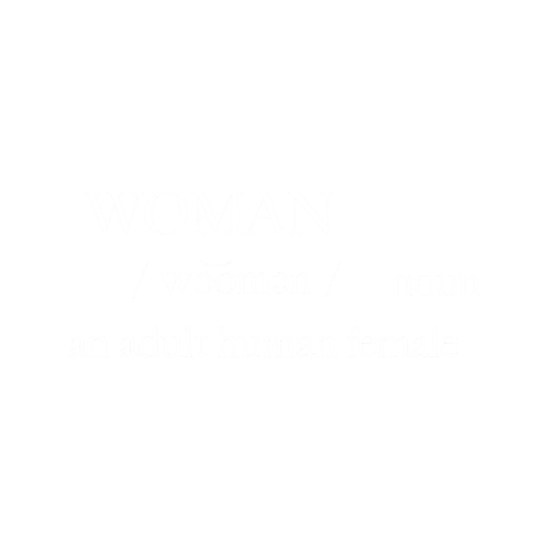 Woman Definition - Anti Woke - Funny Conservative s .png