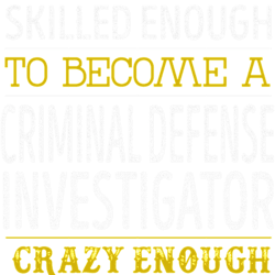 criminal defense investigator crazy enough to love