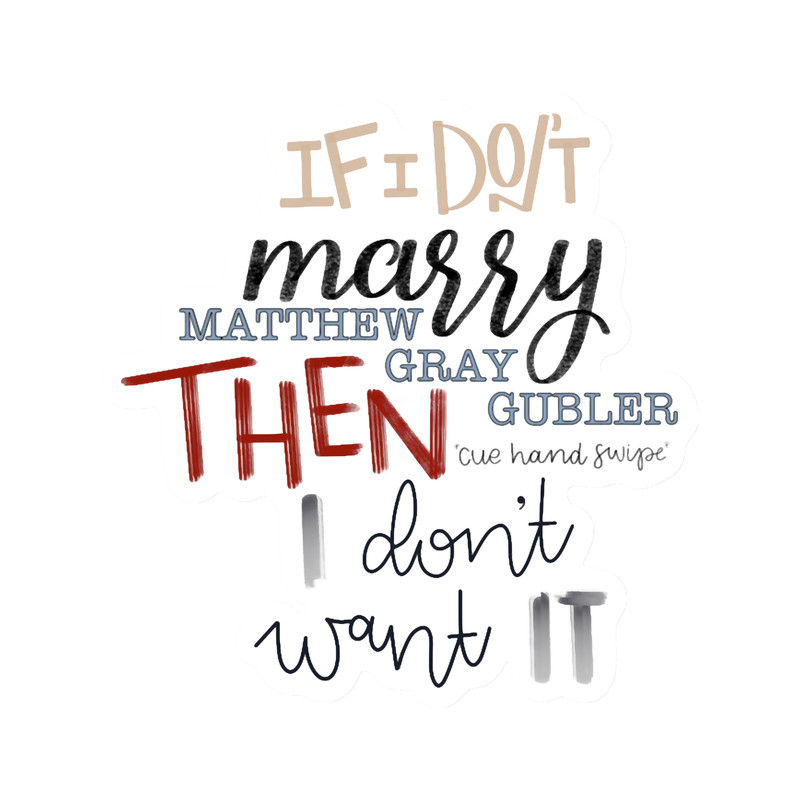 If I Don_t Marry Matthew Gray Gubler.png