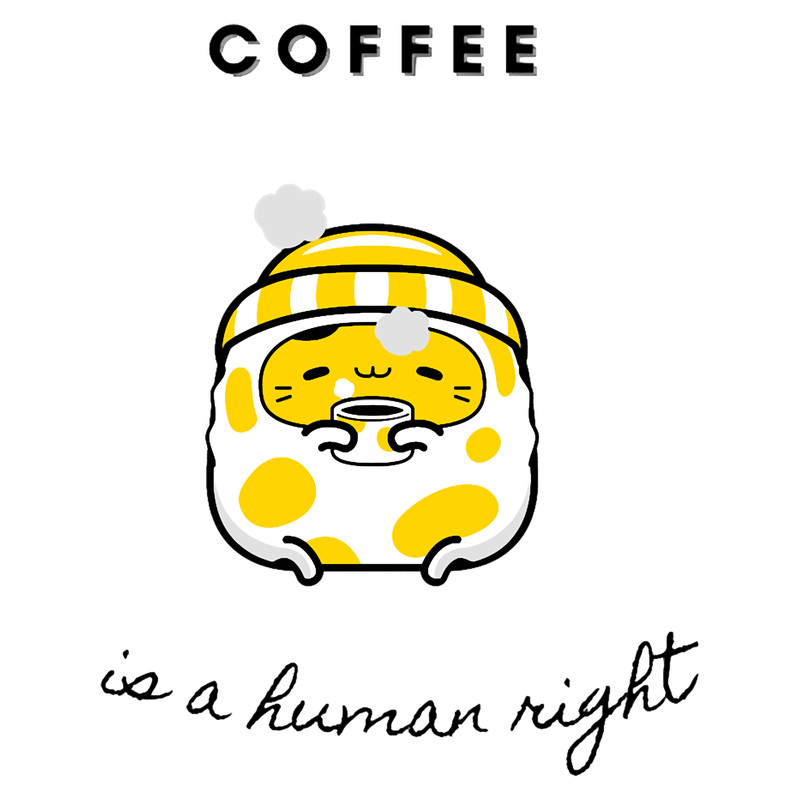 coffee is a human right.png