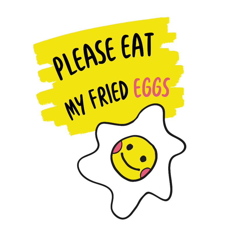 Fried Egg, Please Eat My Fried Eggs.png