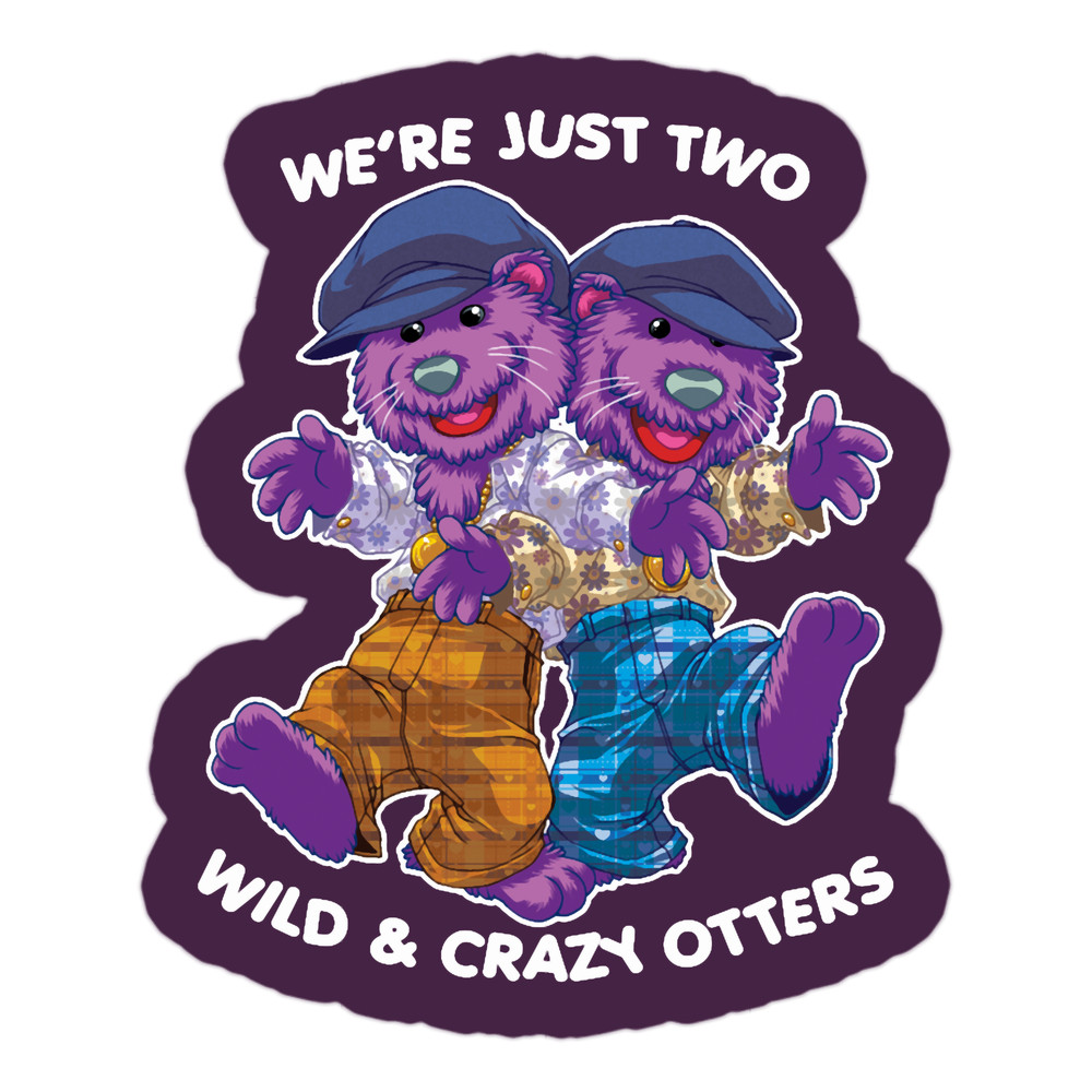 Were Just Two WILDCRAZY OTTERS50.png