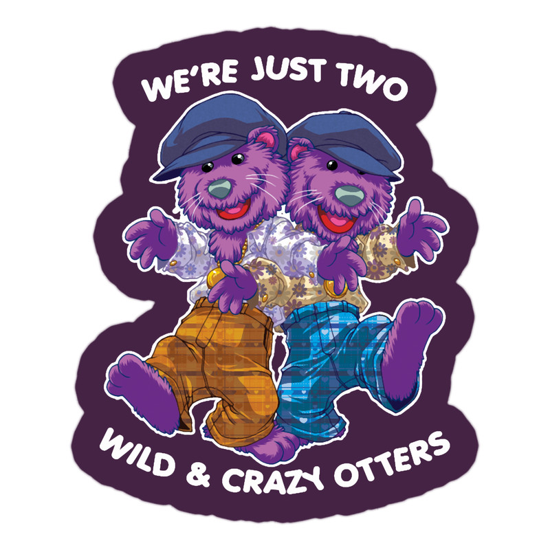 Were Just Two WILDCRAZY OTTERS50.png