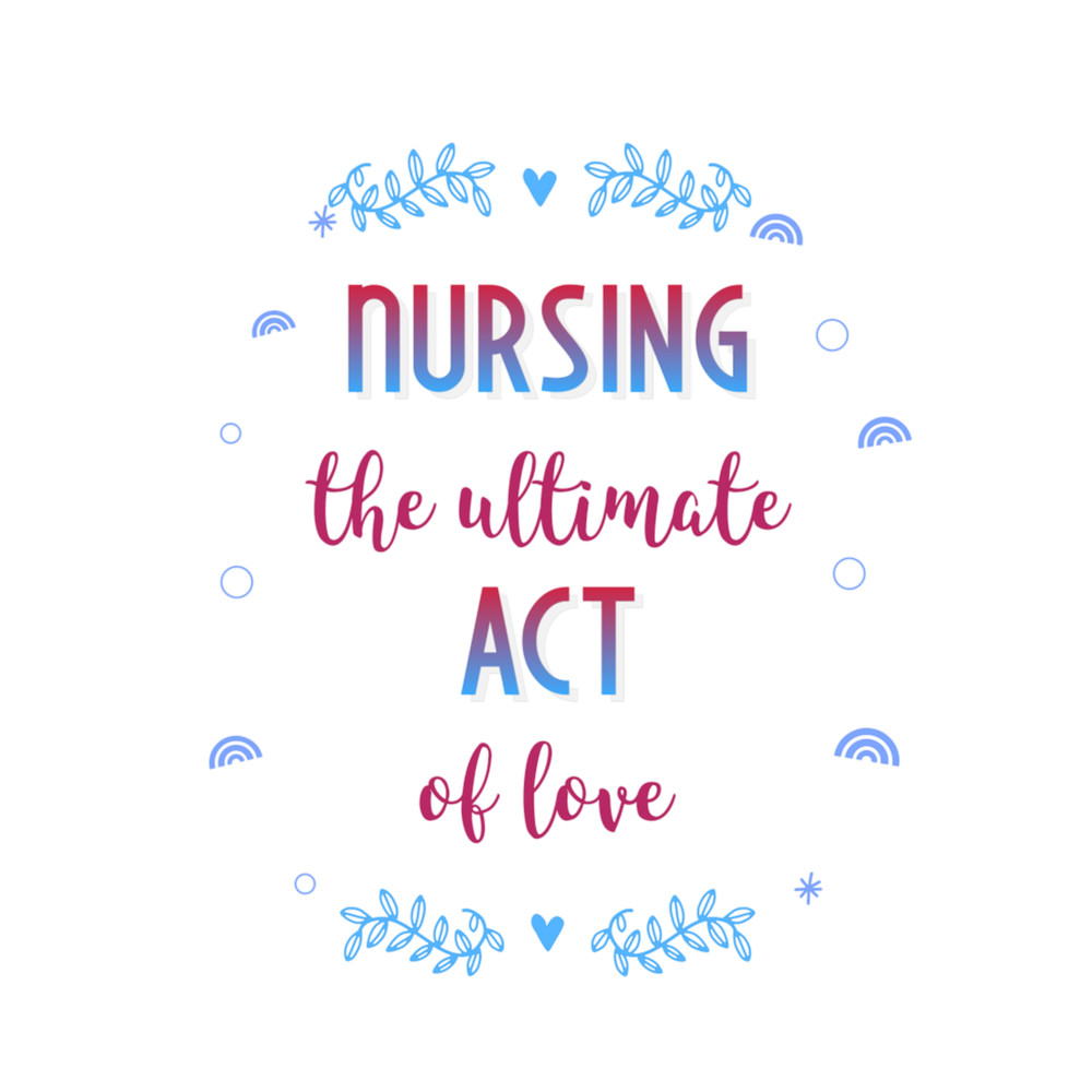 Nurse Quote Nursing the ultimate act of love .png