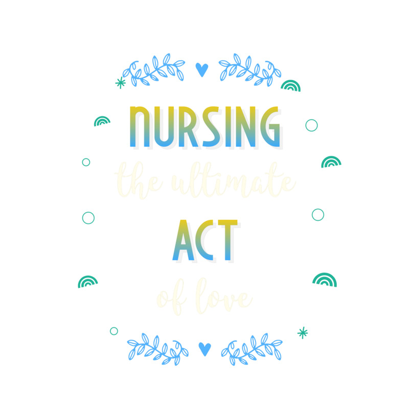 Nurse Quote Nursing the ultimate act of love yellow .png