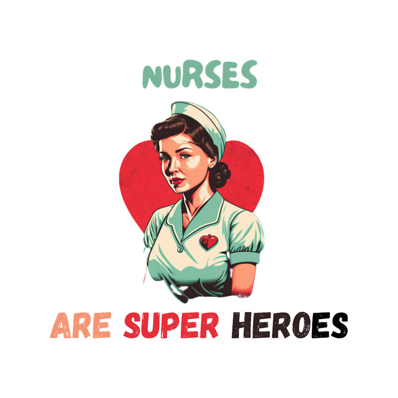 Nurses Are Super Heroes2023 , a gift design for nurse ..png