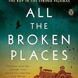 All the Broken Places: A Novel by John Boyne