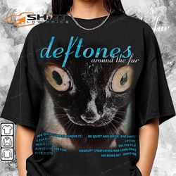 deftones shirt around the fur cat 90s music, vintage y2k deftones cat unisex shirt