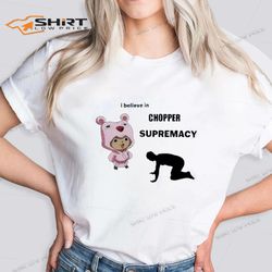 chopper supremacy one piece t-shirt