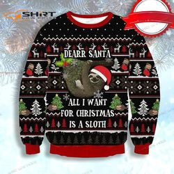 sloth all i want for christmas ugly christmas sweater