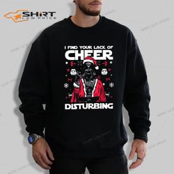 star wars i find your lack of cheer disturbing sweatshirt