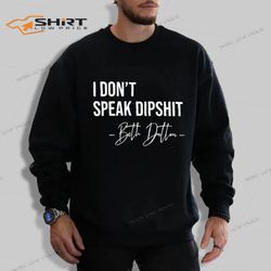 beth dutton i dont speak dipshit sweatshirt