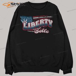 liberty belle july 4 american usa flag crown cute patriotic sweatshirt