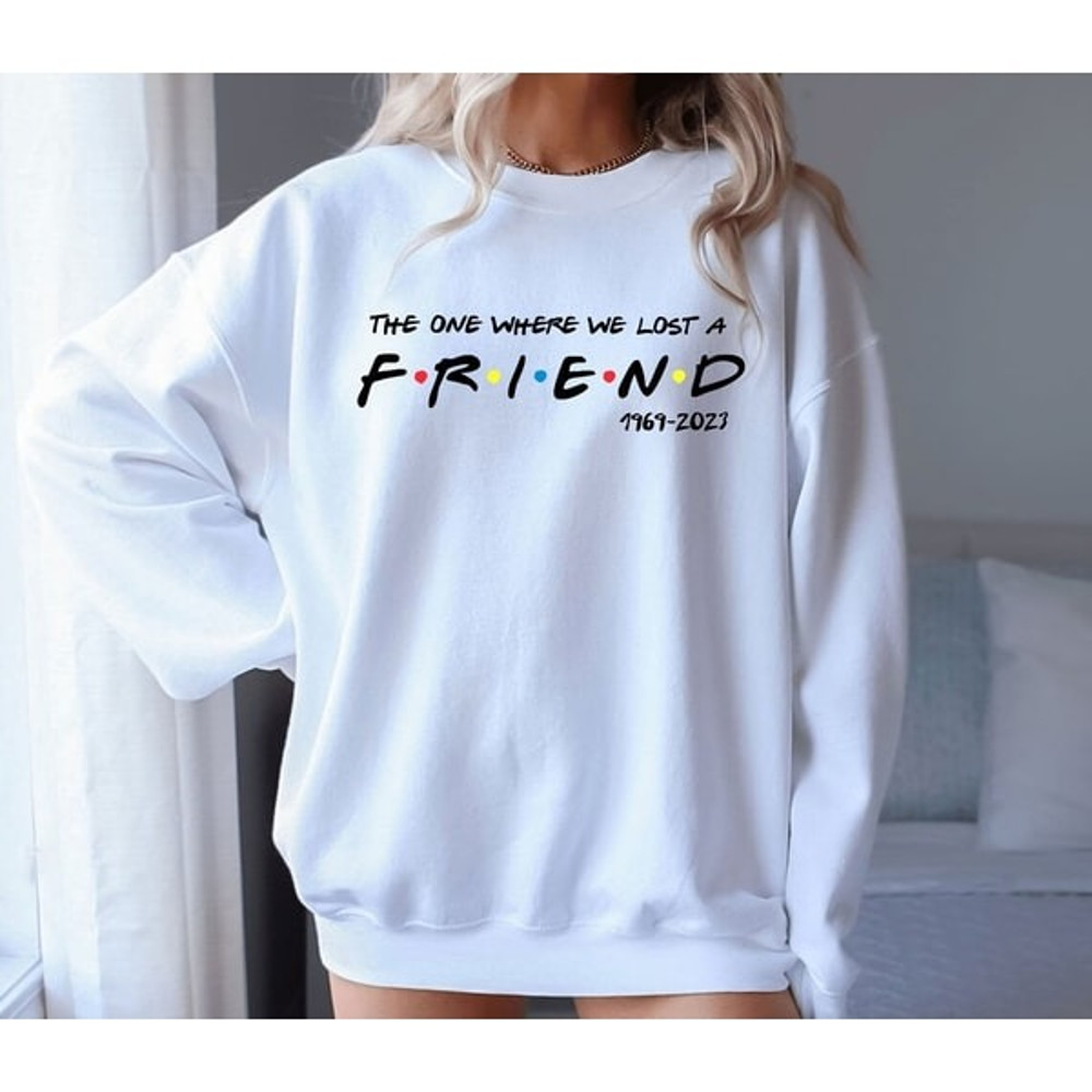 RIP Chandler Bing Shirt, Friends Sweatshirt, Matthew Perry Tshirt, The One Where We Lost A Friend, Chandler Bing Shirt