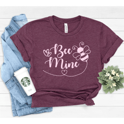 be mine valentines day t-shirt valentines day shirts for women valentines day shirt cute valentines t-shirt