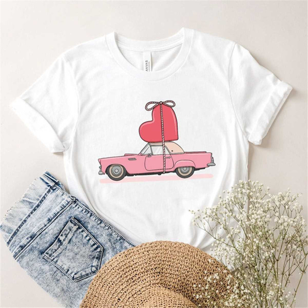 Valentine Shirt, Valentine Love Shirts, Valentine Car T-Shirt, Valentines Gift, Valentine Women Shirt, Heart Shirt
