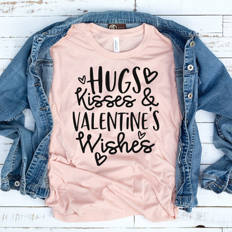 Hugs Kisses and Valentines Wishes T-Shirt Valentines Day Shirt Funny Valentines Day Shirt Valentine Shirt Valentines