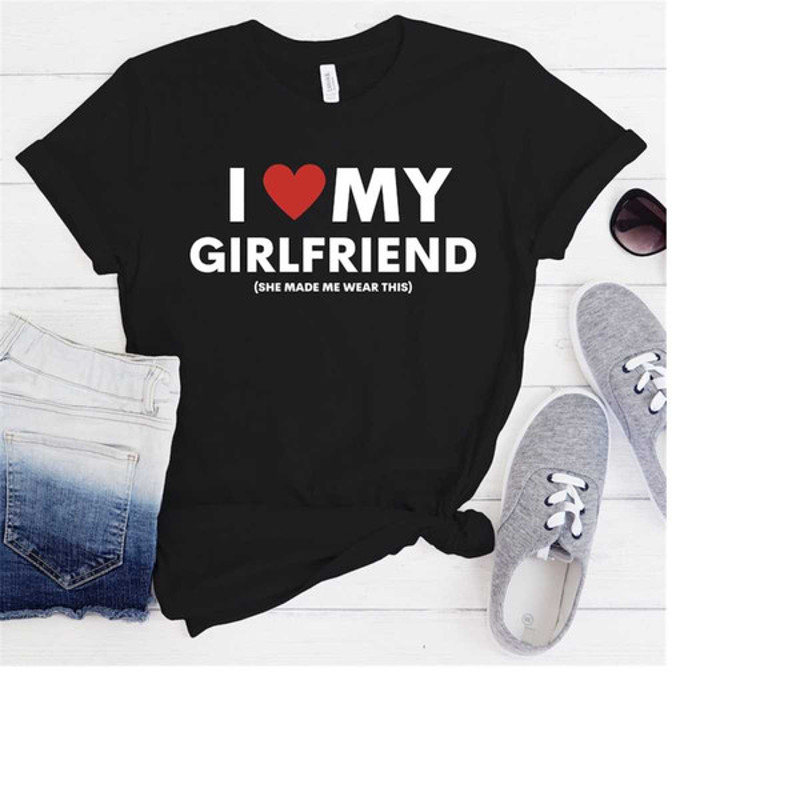 I Love My Boyfriend T-shirt | Girlfriend T-shirt , Valentines T-Shirt, Love T-Shirt, Cute Shirt, Valentines Shirt