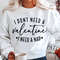 I Don't Need A Valentine, Single Valentine, Valentine's Day, Valentine Shirt, Valentine T Shirt