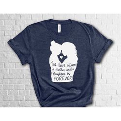 mother's day shirt,the love between a mother and a daughter is forever shirt, mother's day gift, mother and daughter