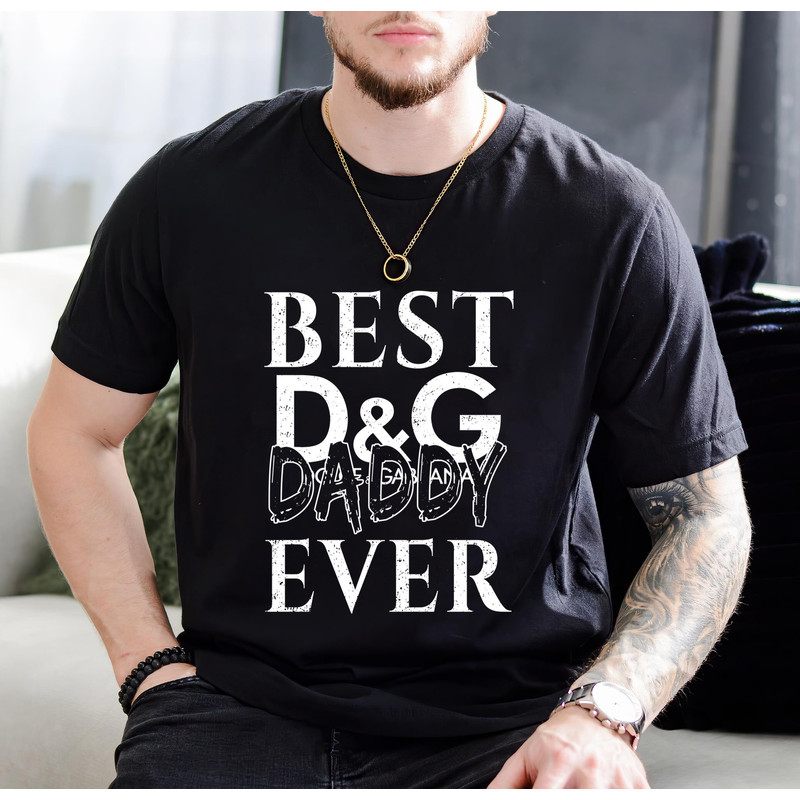 Best Dolce Gabbana Daddy Ever Fathers Day Gift TShirt01black01blackjpg