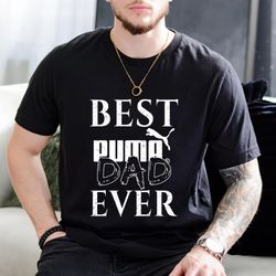 best puma dad ever father's day gift t-shirt