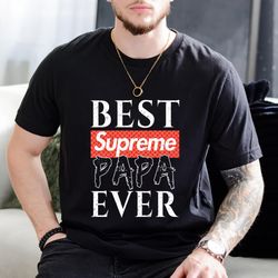 best supreme vs gucci papa ever father's day gift t-shirt