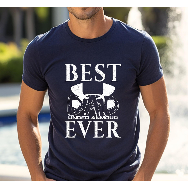 Best Under Armour Dad Ever Fathers Day Gift TShirt02navy02navyjpg