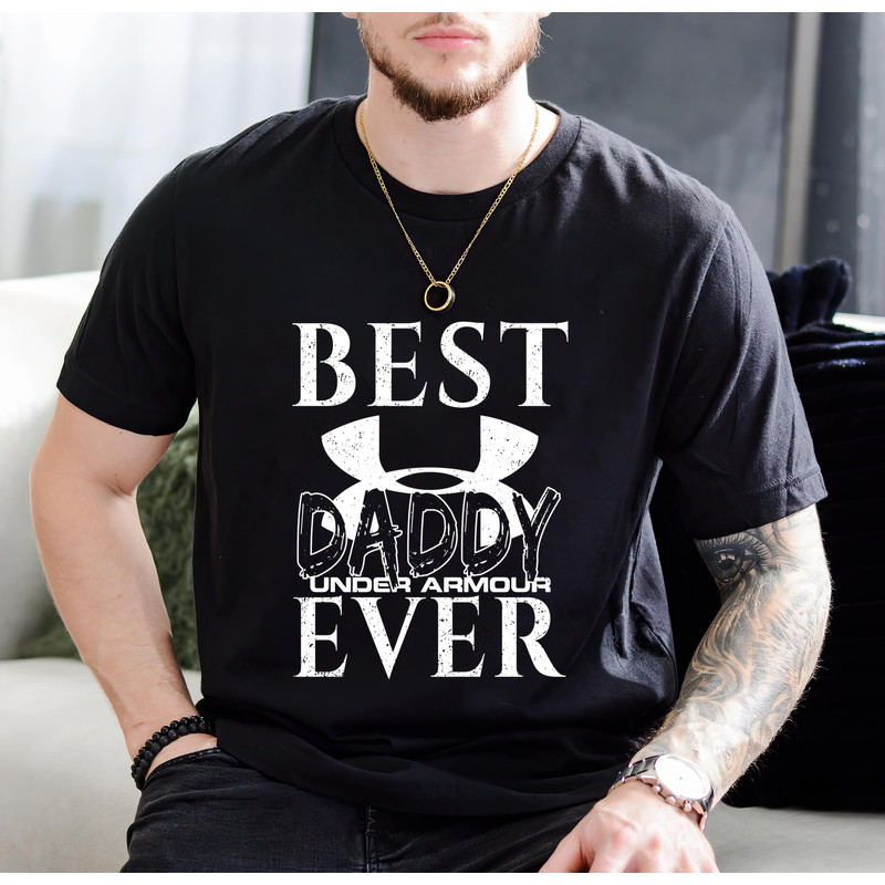 Best Under Armour Daddy Ever Fathers Day Gift TShirt01black01blackjpg