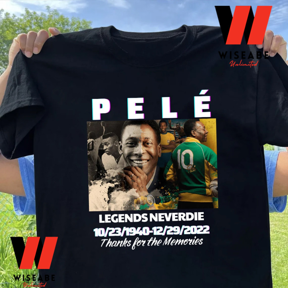 Memorial Legend Never Die Thank For The Memories Pele T Shirtjpg