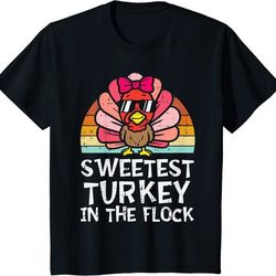 turkey sweetest turkey in the flock funny thanksgiving shirt