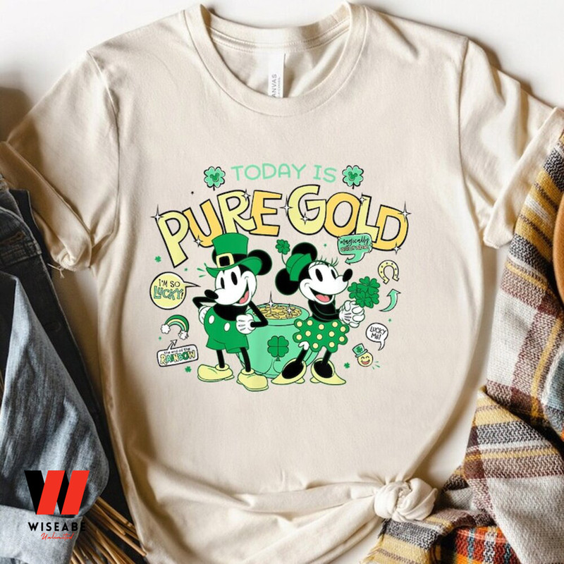 Today Is Pure Gold Mickey Mouse And Minnie Disney Disney St Patricks Day Shirt Unique Disney St Pat