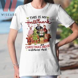 cheap the grinch and christmas movie characters this is my hallmark movie watching shirt