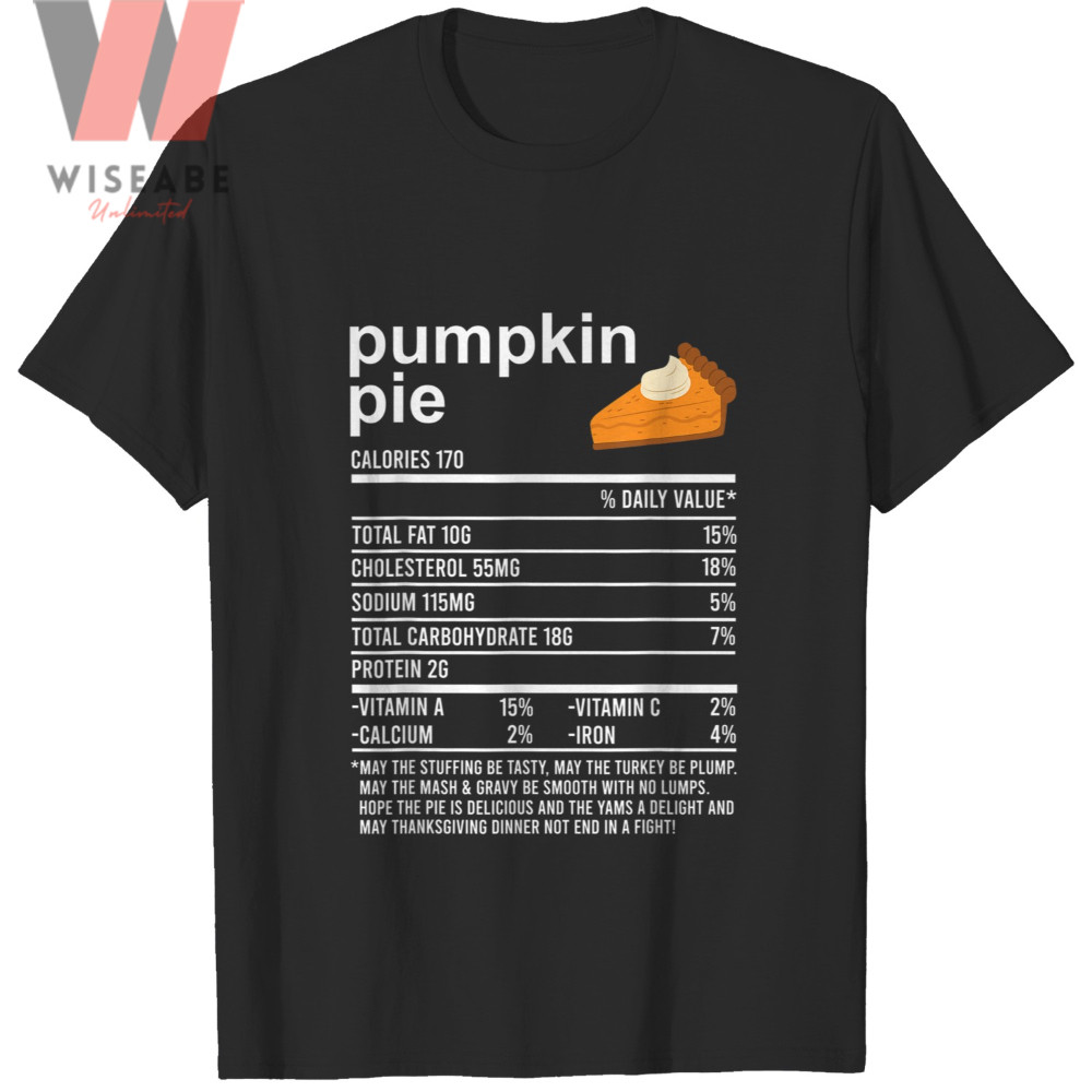 Funny Pumpkin Pie Nutrition Thanksgiving Food T Shirtjpg