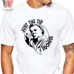 cheap just the tip i promise halloween michael myers shirt