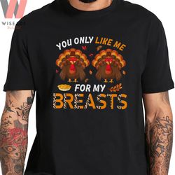 cute you only like me for my breasts leopard turkey t shirt