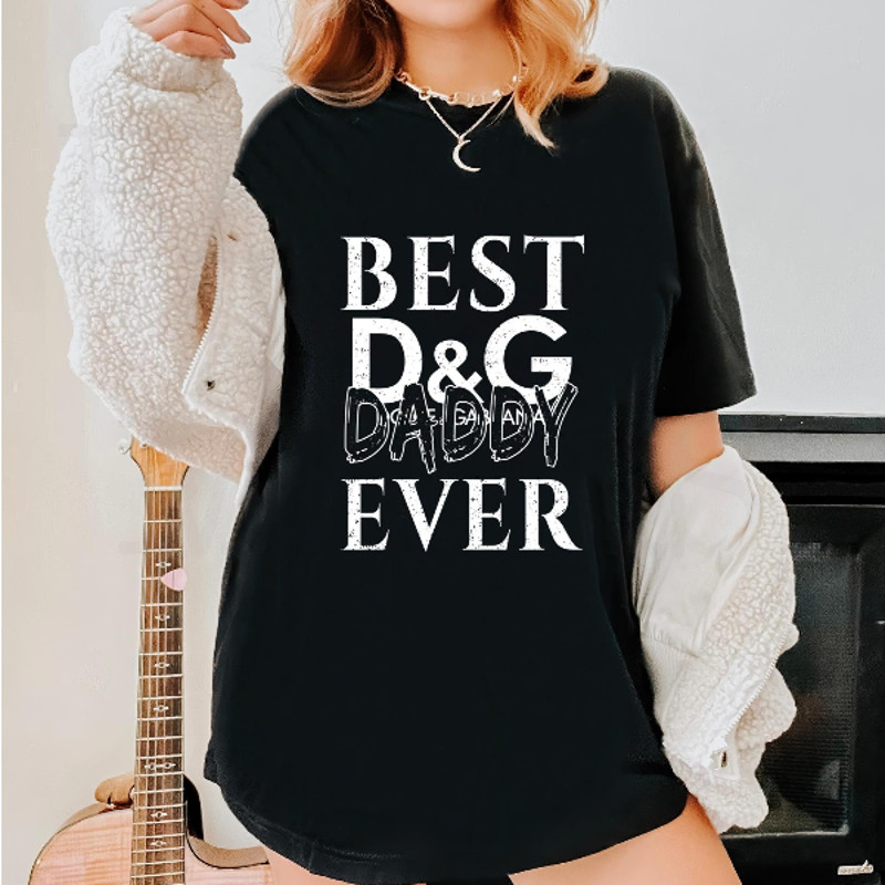 Best Dolce Gabbana Daddy Ever Fathers Day Gift TShirt04gblack04gblackjpg