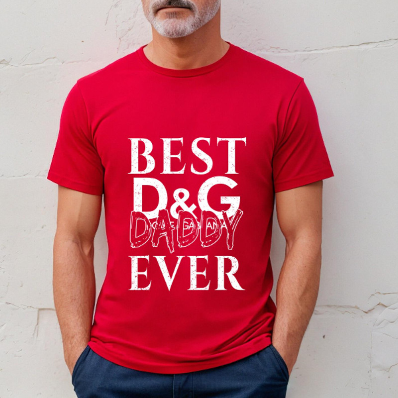 Best Dolce Gabbana Daddy Ever Fathers Day Gift TShirt03red03redjpg