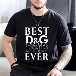 best dolce & gabbana dad ever father's day gift t-shirt
