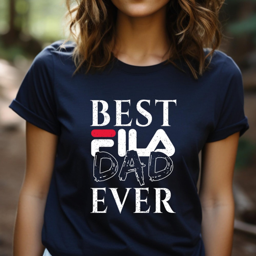 Best Fila Dad Ever Fathers Day Gift TShirt05gnavy05gnavyjpg