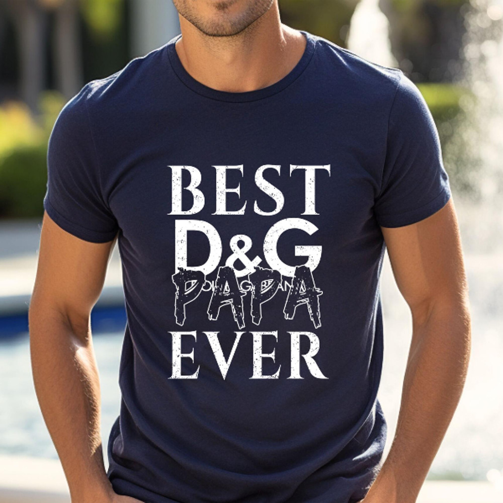 Best Dolce Gabbana Papa Ever Fathers Day Gift TShirt02navy02navyjpg