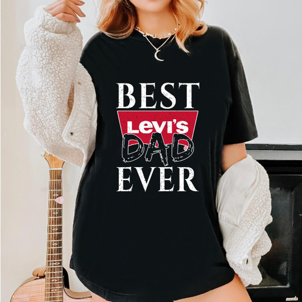 Best Levis Dad Ever Fathers Day Gift TShirt04gblack04gblackjpg