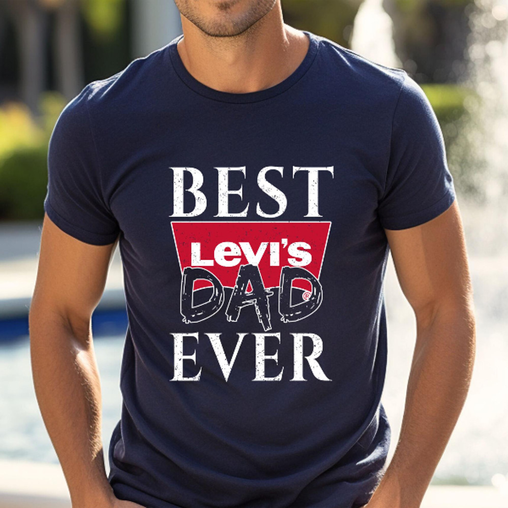 Best Levis Dad Ever Fathers Day Gift TShirt02navy02navyjpg