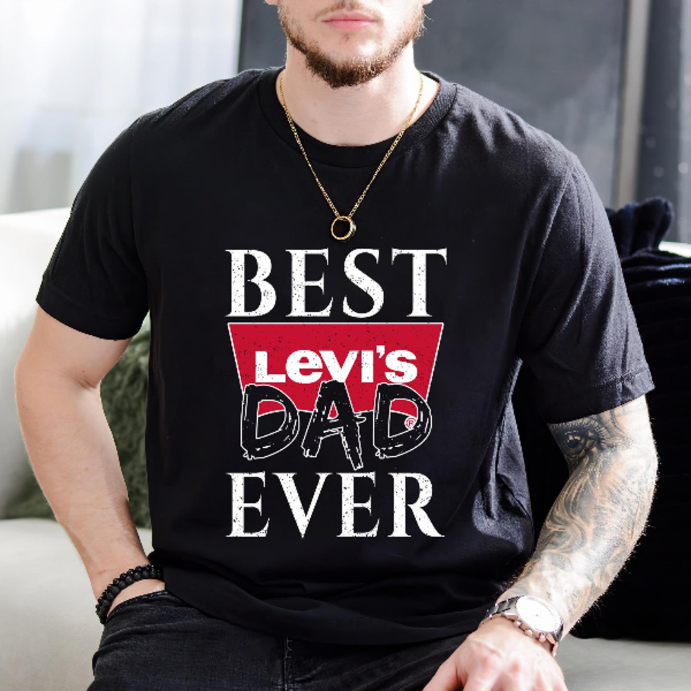 Best Levis Dad Ever Fathers Day Gift TShirt01black01blackjpg