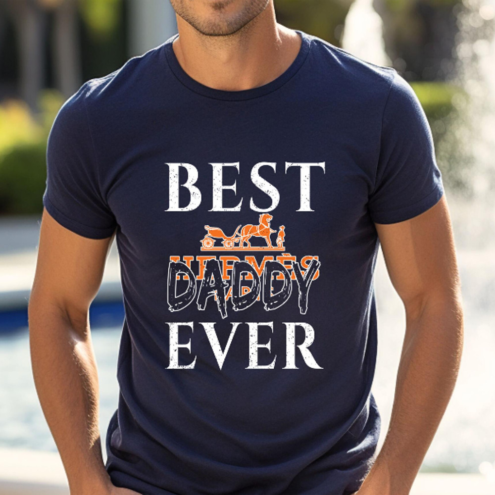 Best Herms Daddy Ever Fathers Day Gift TShirt02navy02navyjpg