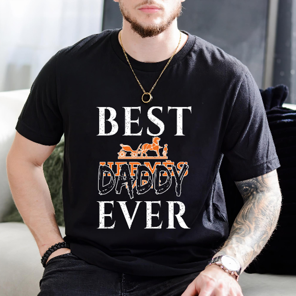 Best Herms Daddy Ever Fathers Day Gift TShirt01black01blackjpg