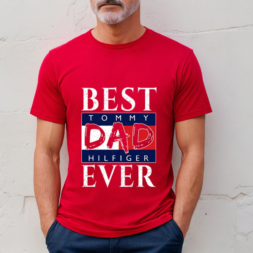 Best Tommy Hilfiger Dad Ever Fathers Day Gift TShirt03red03redjpg