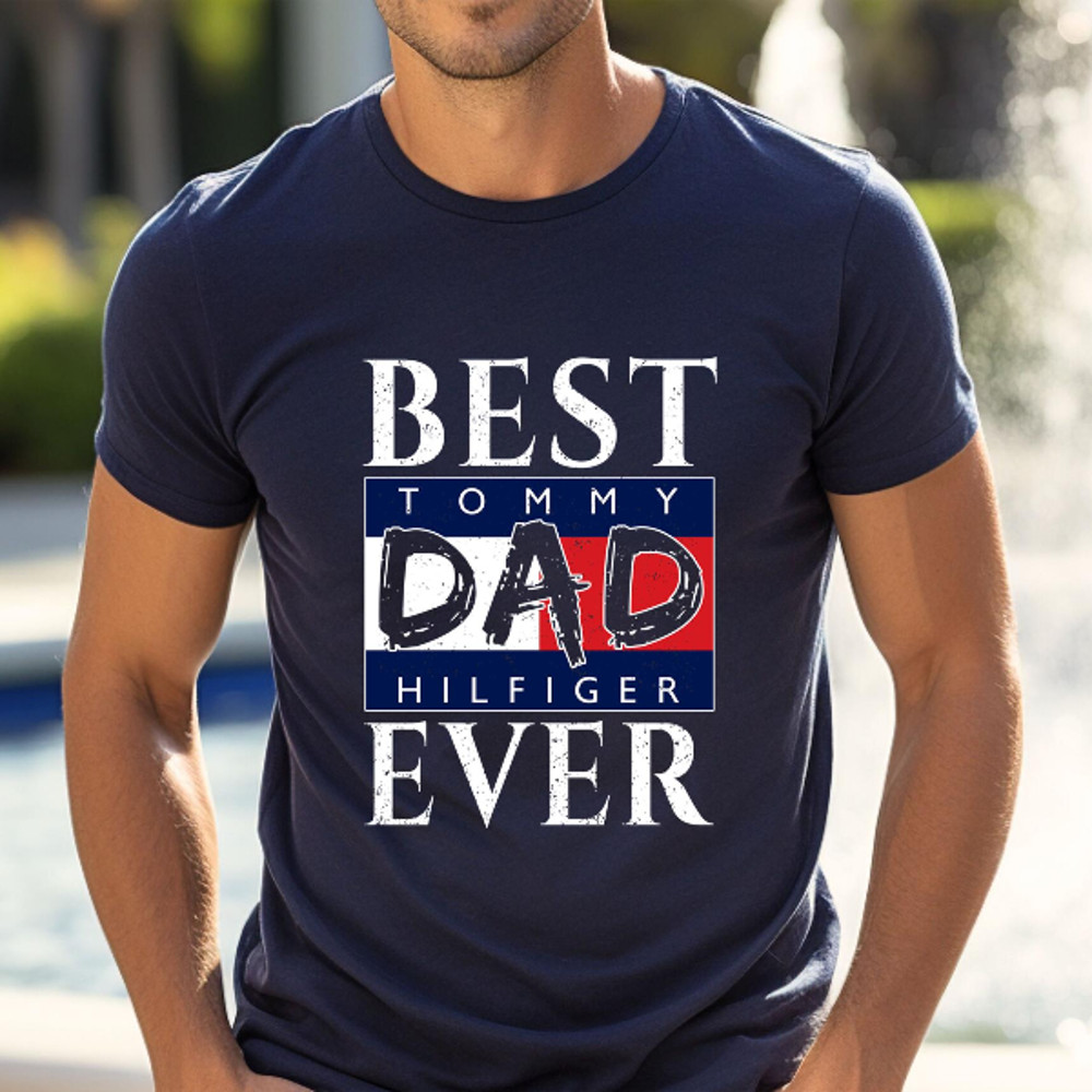 Best Tommy Hilfiger Dad Ever Fathers Day Gift TShirt02navy02navyjpg