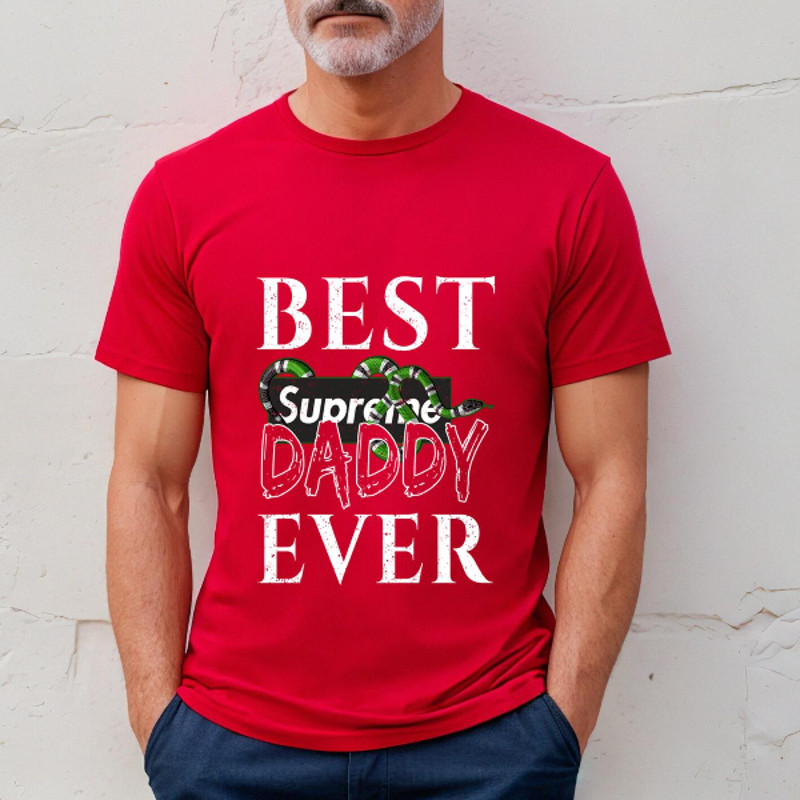 Best Supreme Gucci Daddy Ever Fathers Day Gift TShirt03red03redjpg